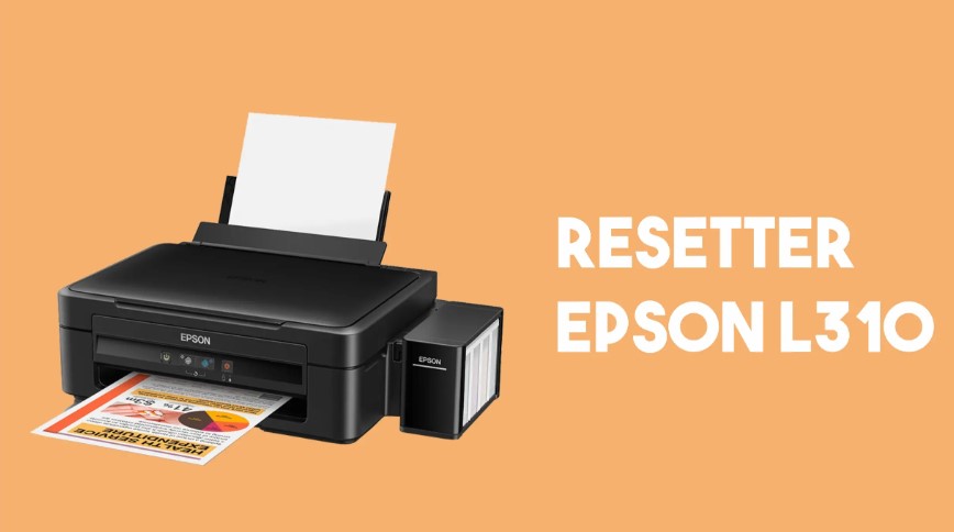 √ Download Resetter Epson L310 Serta Cara Penggunaanya Lengkap