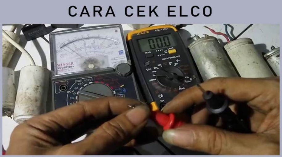 Cara Cek Elco dengan Multimeter