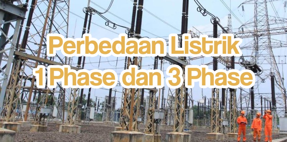 Beda Listrik 1 Phase dan 3 Phase